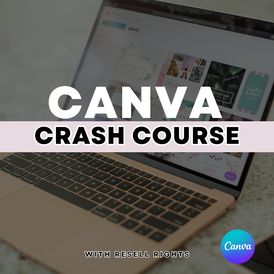 Canva Crash Course with Resell Rights